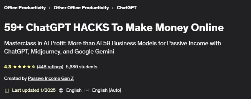 Поколение пассивного дохода Z Udemy 59+ взломов ChatGPT для заработка денег в интернете 2025 слив курса