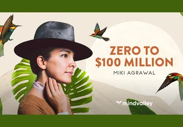 Miki Agrawal Mindvalley Zero to $100 Million 2024 слив