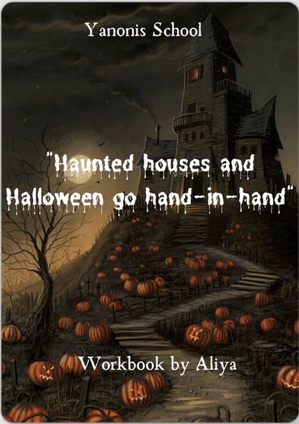 Yanonis School Алия Хайруллина - Haunted houses and Halloween go hand-in-hand A2-B1, Teens 2023 слив курса