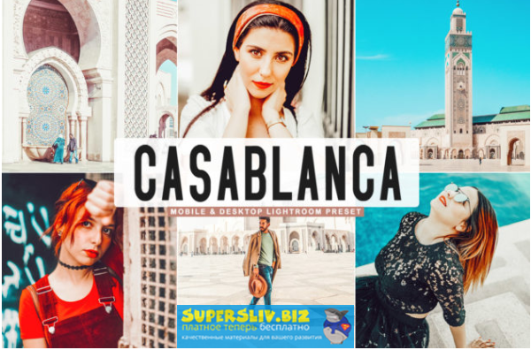 Envato Free Casablanca Mobile & Desktop Lightroom Preset 2020 слив курса