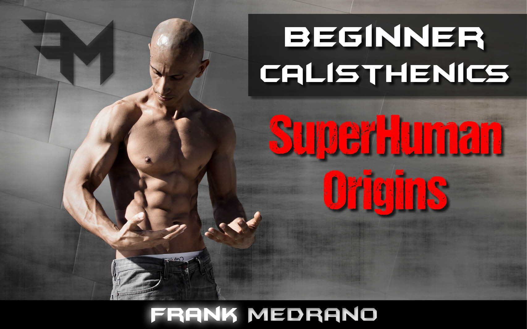 Frank Medrano - Beginner Calisthenics перевод слив курса